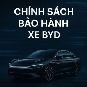 Chính sách bảo hành xe BYD - BYD Tây Hồ 0941141969